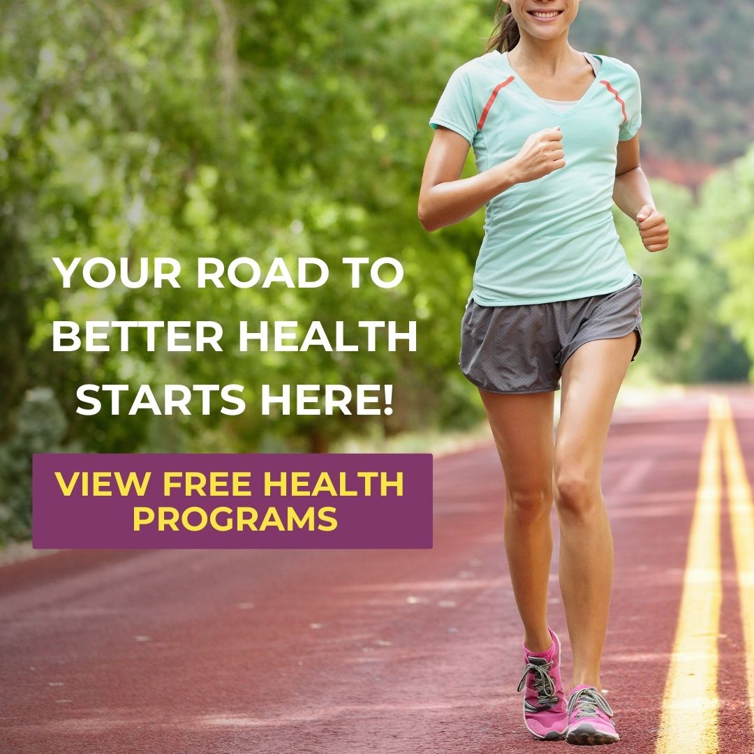 Your road to better health starts here! View free health programs